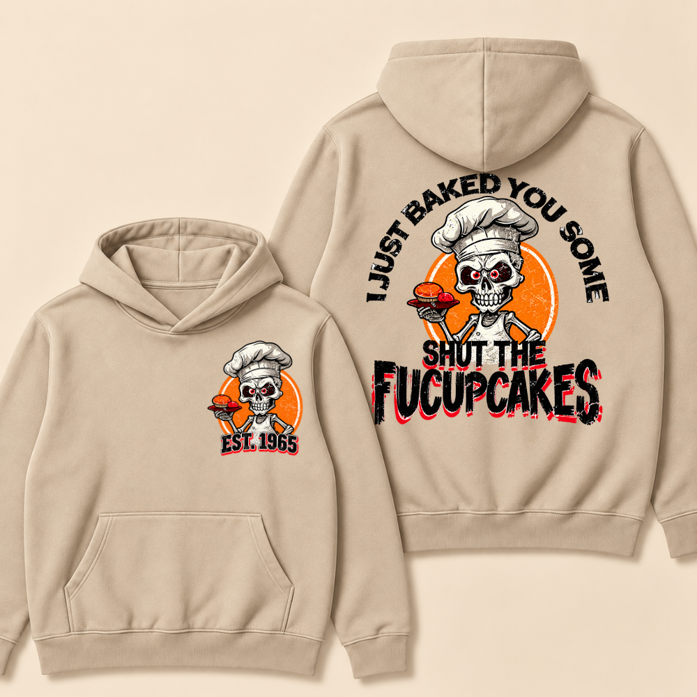 Custom EST. Year-I Just Baked You Some Shut The Fucupcakes Print Hoodie
