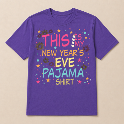 This is My New Years Eve Pajama Shirt Happy New Year T Shirt