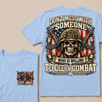 Custom Year Don't Mess With Combat Skull Veteran Tee