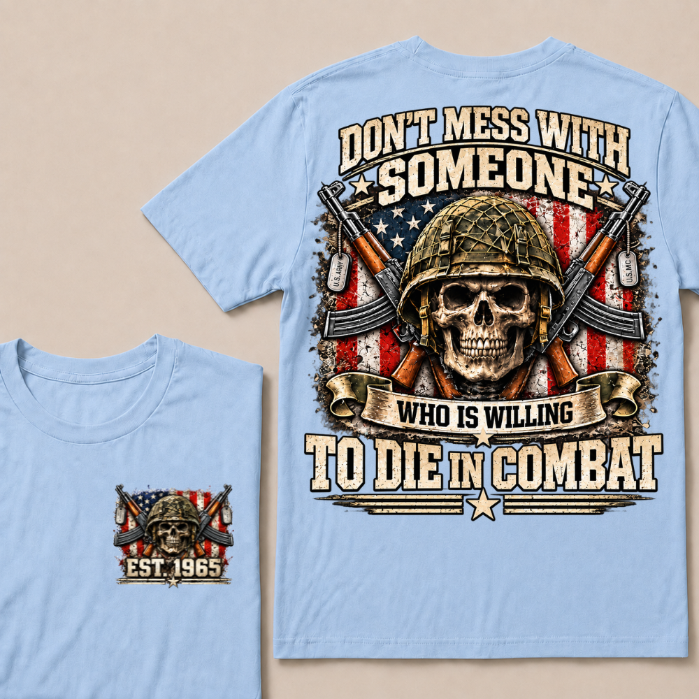 Custom Year Don't Mess With Combat Skull Veteran Tee