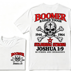 Boomer Raised Tough Standing Strong Joshua 1:9 Be Strong And Courageous 1946-1964 Skull Custom Est.Year T-Shirt