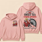 Southern Woman Club Sweet Tea Strong Opinions Raised Right • Still Sassy Hoodie