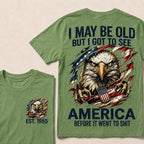 I May Be Old But I Got To See America Custom Year T-Shirt