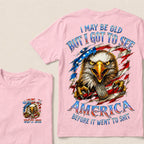 I May Be Old But I Got To See The Usa Before It Went To Shit Custom Year T-shirt
