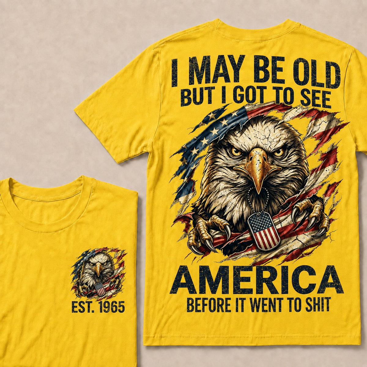 I May Be Old But I Got To See America Custom Year T-Shirt