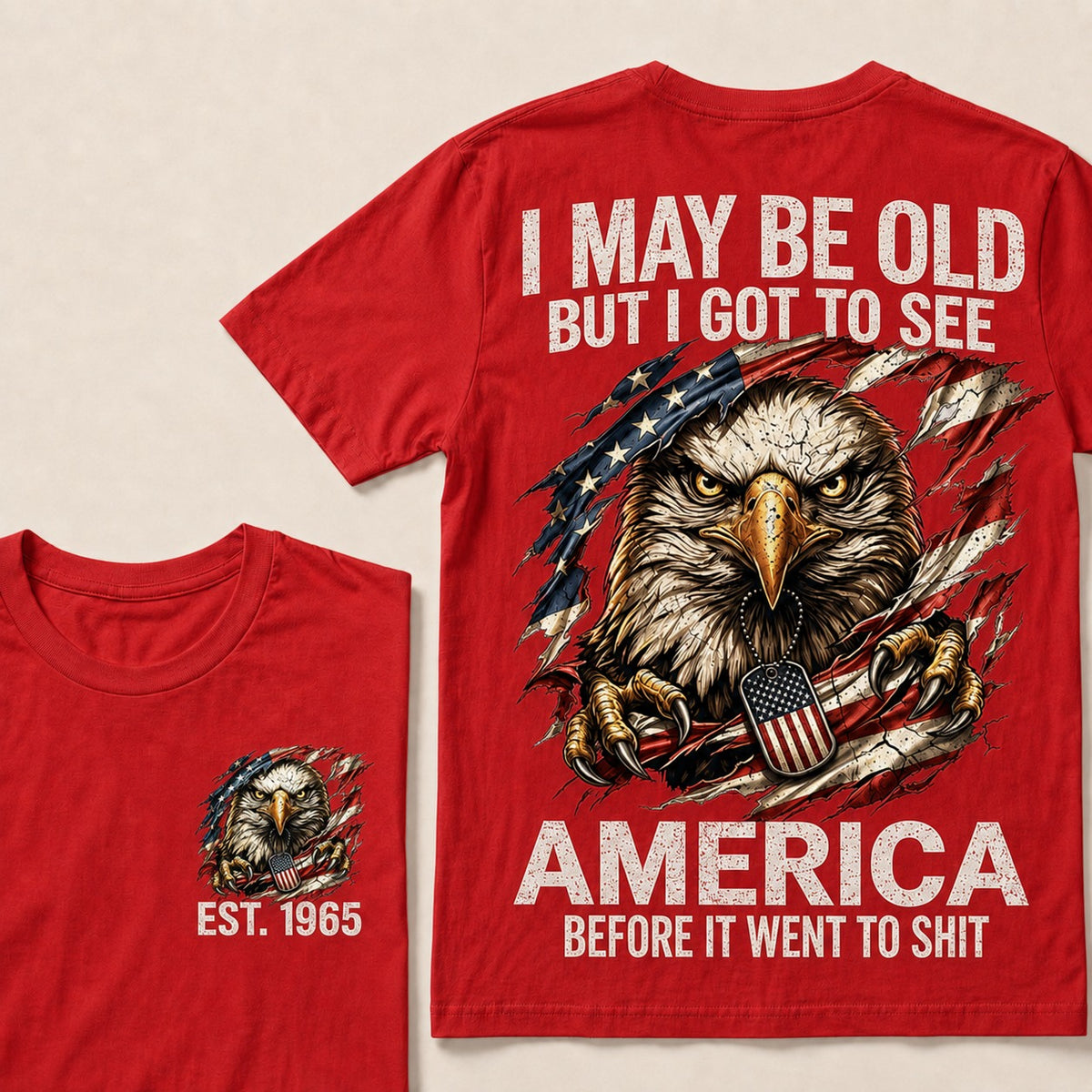 I May Be Old But I Got To See America Custom Year T-Shirt