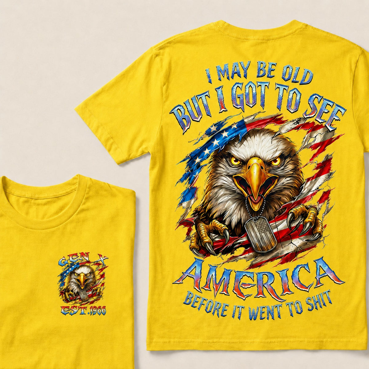 I May Be Old But I Got To See The Usa Before It Went To Shit Custom Year T-shirt